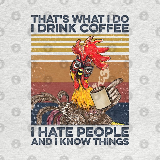 Chicken Coffee I Drink Coffee  I Hate People by Sunset beach lover